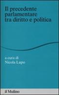 Il «precedente» parlamentare tra diritto e politica