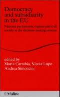 Democracy and subsidiarity in the EU. National Parliaments, regions and civil society in the decision-making process