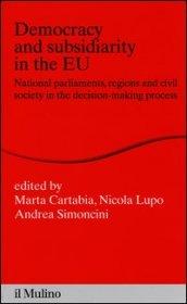 Democracy and subsidiarity in the EU. National Parliaments, regions and civil society in the decision-making process