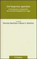 Un'impresa speciale. Il movimento cooperativo dal secondo dopoguerra a oggi