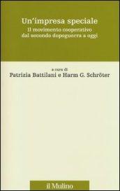 Un'impresa speciale. Il movimento cooperativo dal secondo dopoguerra a oggi