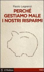 Perché gestiamo male i nostri risparmi