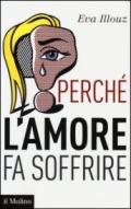 Perché l'amore fa soffrire