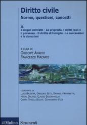 Diritto civile. Norme, questioni, concetti. 2.I singoli, contratti. La proprietà, i diritti reali e il possesso. Il diritto di famiglia. Le successioni e le donazioni