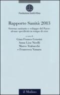 Rapporto sanità 2013. Sistema sanitario e crescita del Paese: alcune specificità in un tempo di crisi