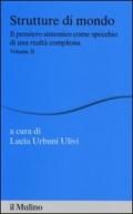 Strutture di mondo. Il pensiero sistemico come specchio di una realtà complessa. 2.