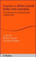 Lavoro e diritti sociali nella crisi europea. Un confronto fra costituzionalisti e giuslavoristi