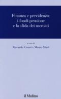 Finanza e previdenza. I fondi pensione e la sfida dei mercati