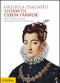 Storia di Clelia Farnese. Amori, potere, violenza nella Roma della Controriforma