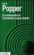 La conoscenza e il problema corpo-mente