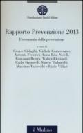 L'economia della prevenzione. Rapporto prevenzione 2013