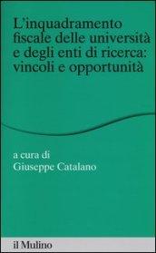 L'inquadramento fiscale delle università e degli enti di ricerca: vincoli e opportunità