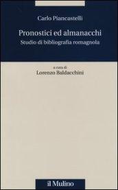 Pronostici ed almanacchi. Studio di blbliografia romagnola