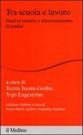 Tra scuola e lavoro. Studi su transfer e attraversamento dei confini