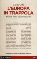 L'Europa in trappola. Riuscirà l'UE a superare la crisi?