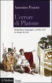 L'errore di Platone. Biopolitica, linguaggio e diritti civili in tempo di crisi