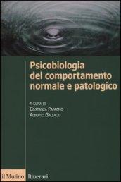 Psicobiologia del comportamento normale e patologico