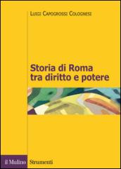 Storia di Roma tra diritto e potere. La formazione di un ordinamento giuridico