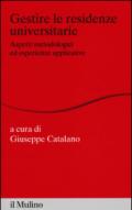 Gestire le residenze universitarie. Aspetti metodologici ed esperienze applicative