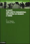 La salute come diritto fondamentale: una ricerca sui migranti a Torino