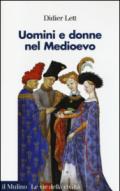Uomini e donne nel Medioevo. Storia del genere (secoli XII-XV)