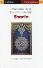 Shari'a. La legge sacra dell'Islam