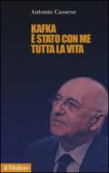 Kafka è stato con me tutta la vita