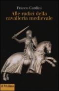 Alle origini della cavalleria medievale