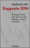 Il Grand Tour del XXI secolo: l'Italia e i suoi territori. Rapporto 2014