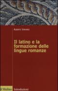 Il latino e la formazione delle lingue romanze