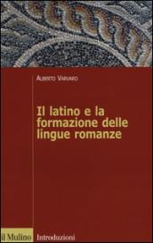 Il latino e la formazione delle lingue romanze