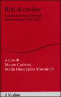 Reti di credito. Circuiti informali, impropri, nascosti (secoli XIII-XIX)