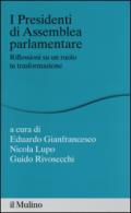 I presidenti di assemblea parlamentare. Riflessioni su un ruolo in trasformazione