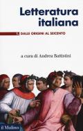 Letteratura italiana. Vol. 1: Dalle origini al Seicento.