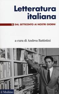 Letteratura italiana. Vol. 2: Dal Settecento ai giorni nostri.