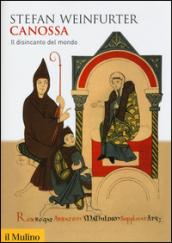 Canossa. Il disincanto del mondo