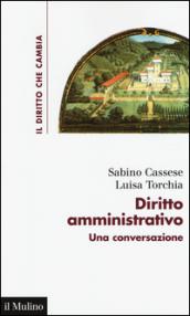 Diritto amministrativo: Una conversazione (Il diritto che cambia)