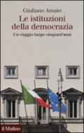 Le istituzioni della democrazia. Un viaggio lungo cinquant'anni