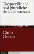 Tocqueville e le basi giuridiche della democrazia (Studi e ricerche Vol. 679)