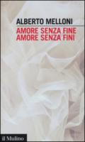 Amore senza fine, amore senza fini