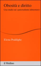 Obesità e diritto. Uno studio sul «paternalismo alimentare»