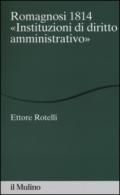 Romagnosi 1814. «Instituzioni di diritto amministrativo»