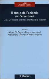 Il ruolo dell'azienda nell'economia. Esiste un modello aziendale orientato alla crescita?