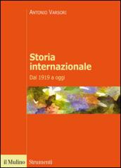 Storia internazionale. Dal 1919 a oggi