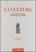 La cultura. Rivista di filosofia, letteratura e storia (2015). 3.