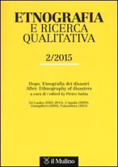 Etnografia e ricerca qualitativa (2015). Ediz. italiana e inglese. 2.Dopo. Etnografia dei disastri