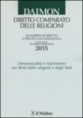 Quaderni di diritto e politica ecclesiastica (2015). Numero speciale: Omosessualità e matrimonio nei diritti delle religioni e degli Stati