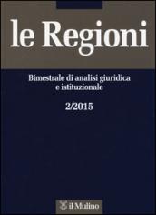 Le regioni. Bimestrale di analisi giuridica e istituzionale (2015). 2.