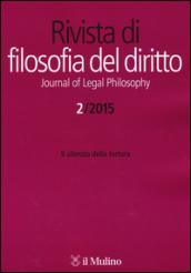 La Rivista di filosofia del diritto-Journal of Legal Philosophy (2015). 2.Il silenzio della tortura