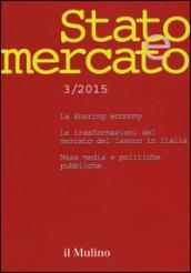 Stato e mercato. Quadrimestrale di analisi dei meccanismi e delle istituzioni sociali, politiche ed economiche (2015). 3.